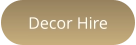 Decor Hire