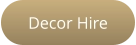 Decor Hire