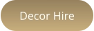 Decor Hire